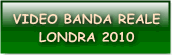 VIDEO BANDA REALE